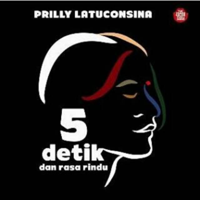 BUKU 5 DETIK DAN RASA RINDU-HC BY PRILLY LATUCONSINA