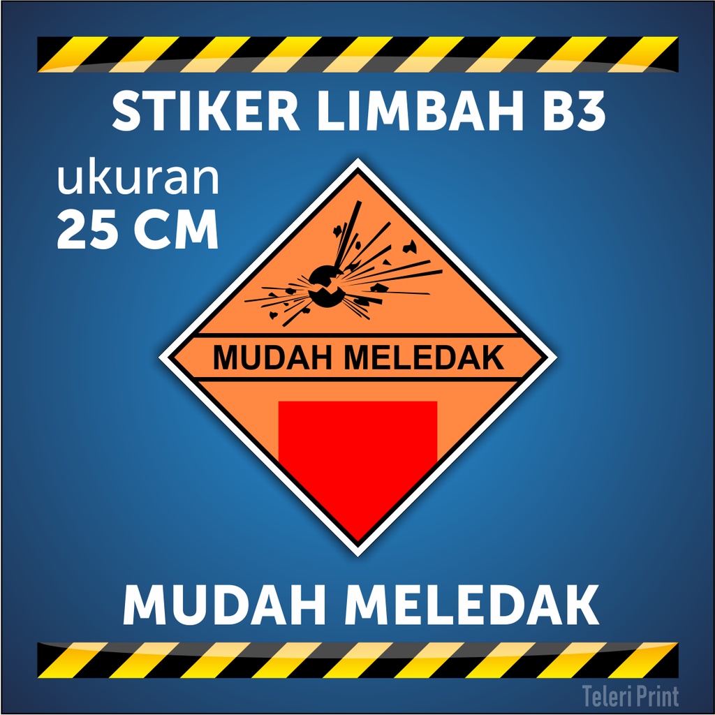 

Stiker Limbah B3 MUDAH MELEDAK ukuran 25 cm
