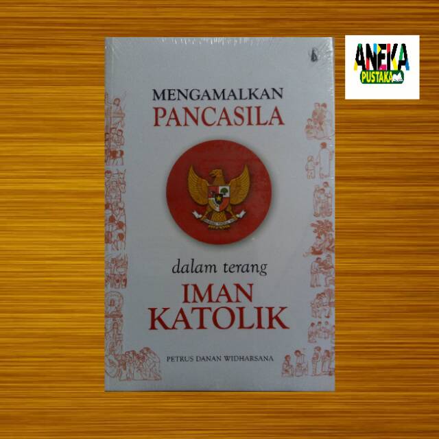 Mengamalkan Pancasila dalam terang iman Katolik