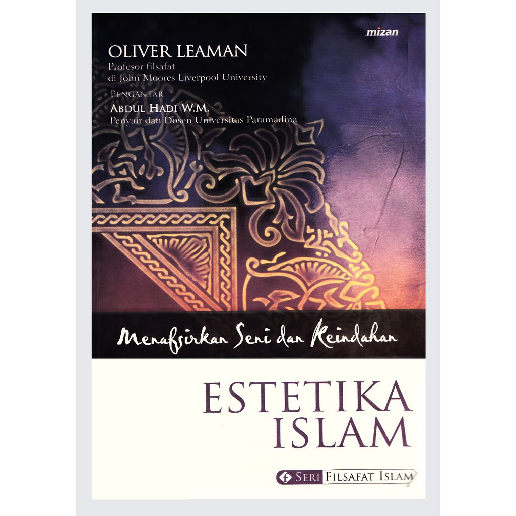 Estetika Islam Menafsirkan Seni Dan Keindahan Oliver Leaman P 03 Shopee Indonesia