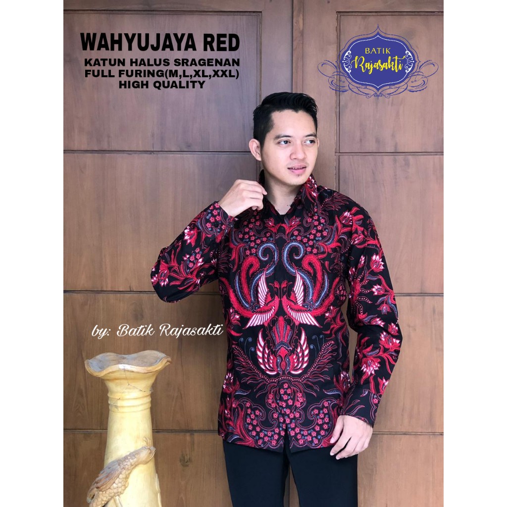 WAHYUJAYA RAJASAKTI KEMEJA BATIK SOLO PRIA LENGAN PANJANG LAPIS FURING ATASAN BATIK PREMIUM MODERN KATUN HALUS BAHUWIRYA  BANAMITRA BANAMITRA PUTIH BANGSAWAN BAYU PUTRA BERLIAN BIRU BHARATAYUDA BIMASENA BIRENDRA BIRU INDAH BRAHMAKERTA BRAHMAKERTA MERAH