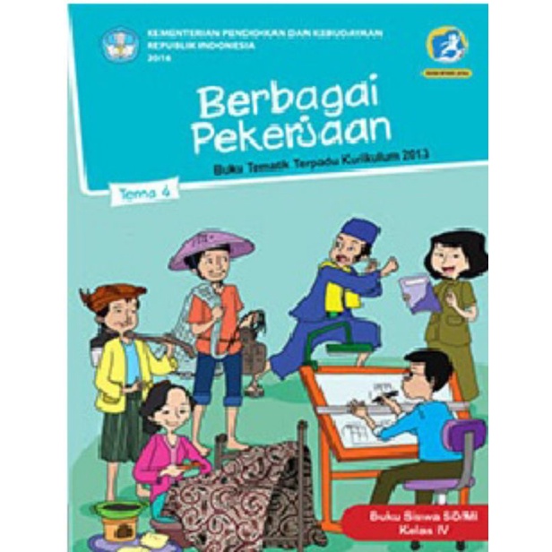 

Kelas 4 Siswa - Buku Tematik Terpadu K.13 Tema 4 Berbagai Pekerjaan Semester 1