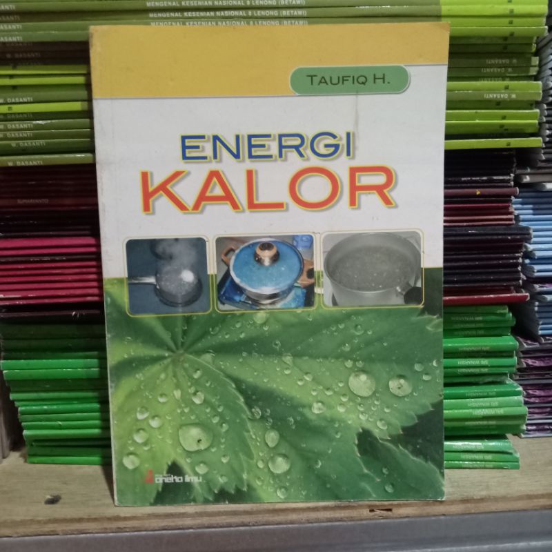 Obral buku murah seri pengetahuan ensiklopedia // pengayaan // referensi perpustakaan // sastra sejarah // non fiksi // alam // pemanasan global // energi // kesenian // part 3-Energi kalor