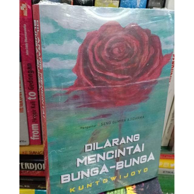 Dilarang Mencintai Bunga-Bunga - Kuntowijoyo