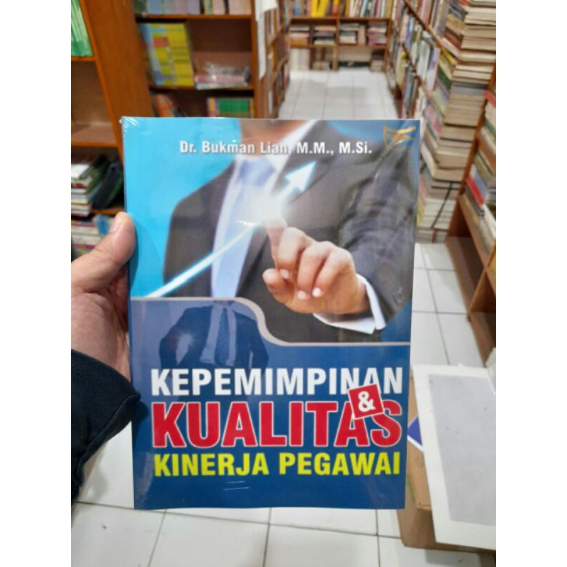 KEPEMIMPINAN DAN KUALITAS KINERJA PEGAWAI