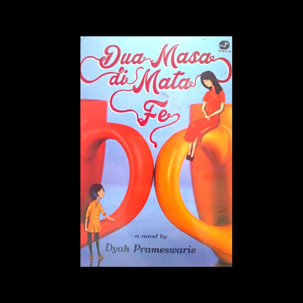 Diskon Novel Dua Masa Di Mata Fe by Dyah Prameswarie