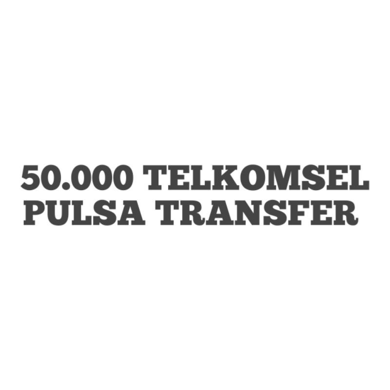 50.000 PULSA TF TELKOMSEL