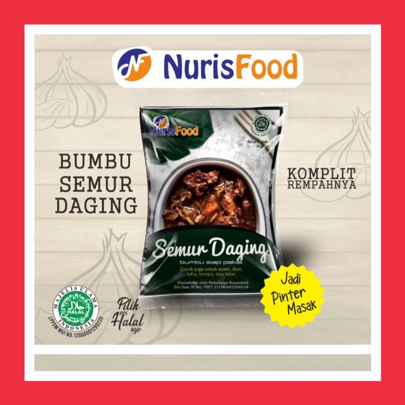 

NurisFood Bumbu Semur Daging Instan Citarasa Istimewa terbuat dari bahan alami rempah-rempah asli dr tanah air Indonesia seperti bawang merah bawang putih cabai lada jahe lengkuas ketumbar jintan daun jeruk daun salam garam gula dengan kemasan bagus &baik