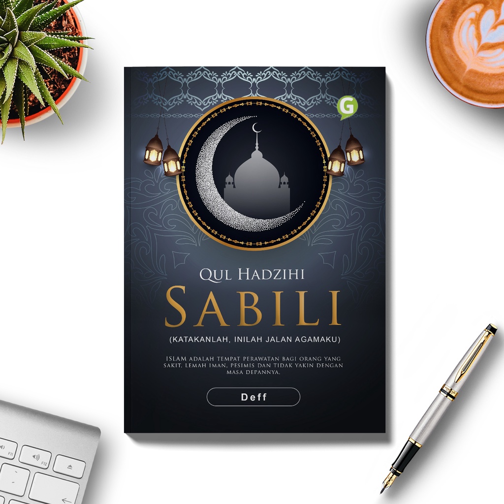 Buku Islami Qul Hadzihi Sabili (Katakanlah, inilah jalan agamaku) Guepedia