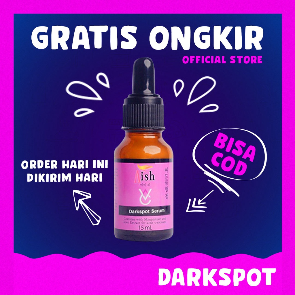 AISH SERUM DARKSPOT / AISH SERUM KOREA / DARKSPOT SERUM AIS ORIGINAL / AISH SERUM ORIGINAL / AISH FLEK HITAM ORIGINAL