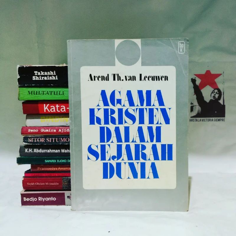 Agama Kristen dalam Sejarah Dunia by Arend Th. van Leeuwen
