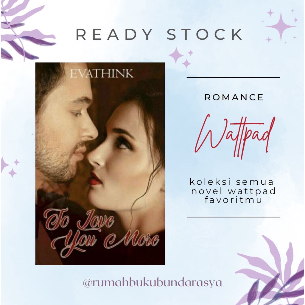 novel wattpad romance murah To Love You More by Evathink rekomendasi