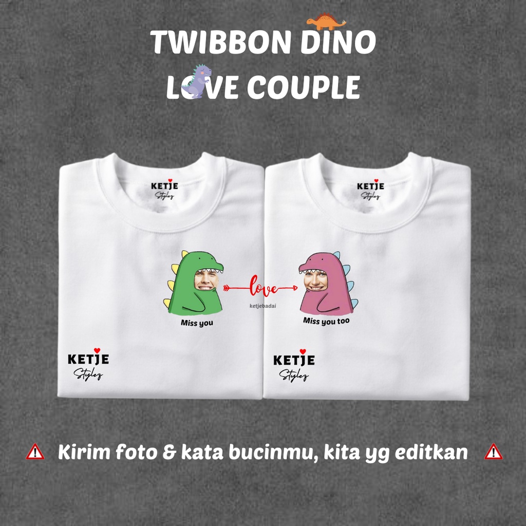 Kaos Twibbon Dino Love Couple / Kaos Couple Dino Love / Kaos Cust Dino Love Couple Miss you Miss y/ 