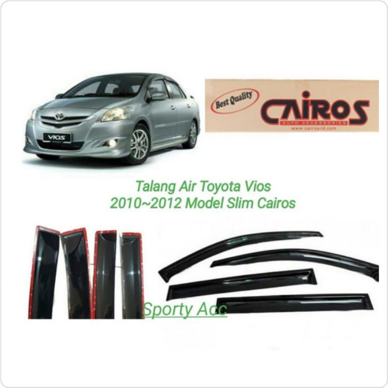 Talang Air Vios 2010-2012 Slim Merk Cairos