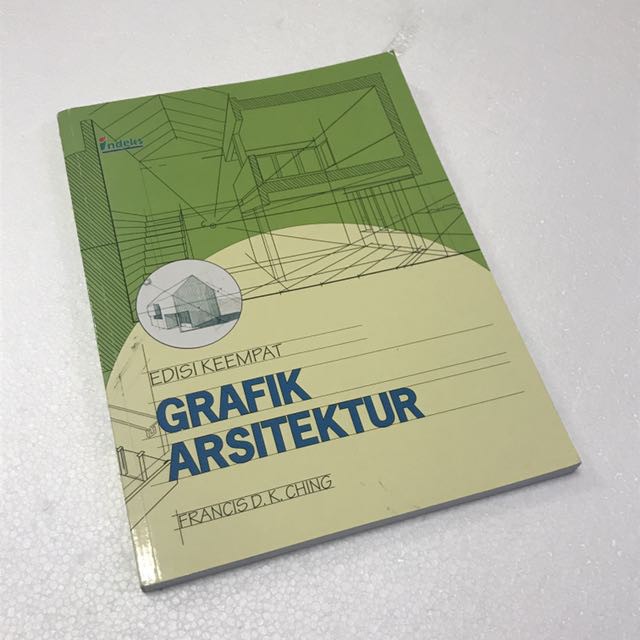 GRAFIK ARSITEKTUR karya FRANCIS D.K.CHING