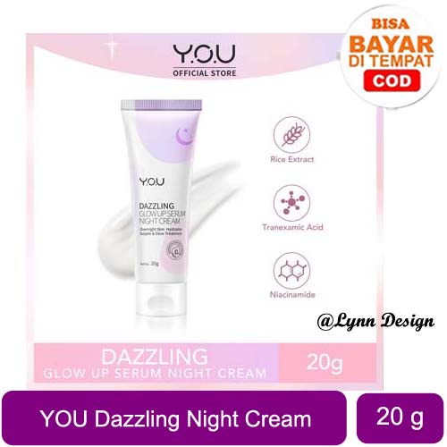 YOU Dazzling Glow up Serum Night Cream 20 Gr [ Menutrisi Kulit sepanjang malam]