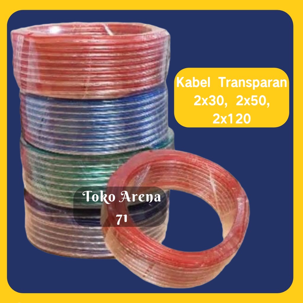 KABEL LISTRIK TRANSPARAN KABEL MONSTER KABEL LISTRIK SERABUT 2x50 @50M