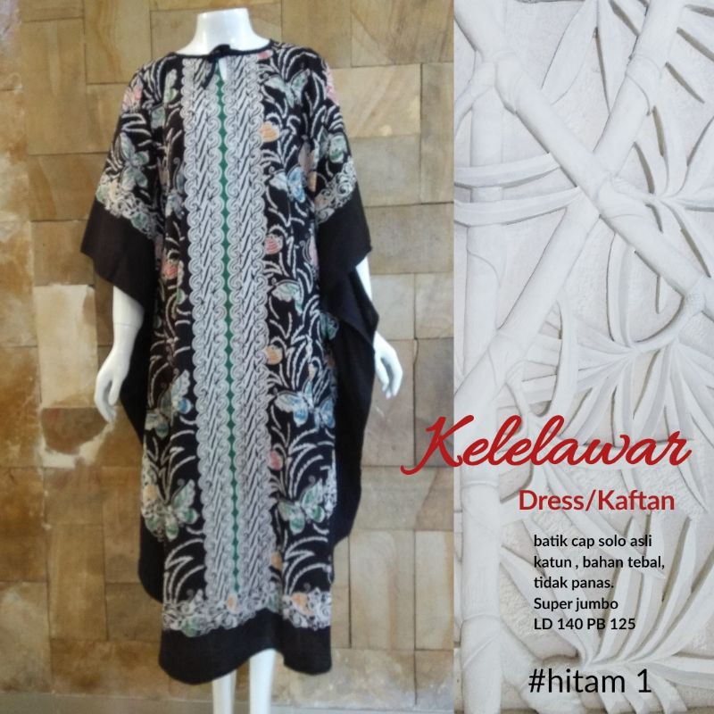 DRESS KAFTAN KELELAWAR SUPER JUMBO LD 140 BATIK CAP ASLI BAHAN PRIMISIMA