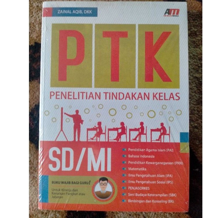 PTK (Penelitian Tindakan Kelas) SD/MI - Zainal Aqib, dkk