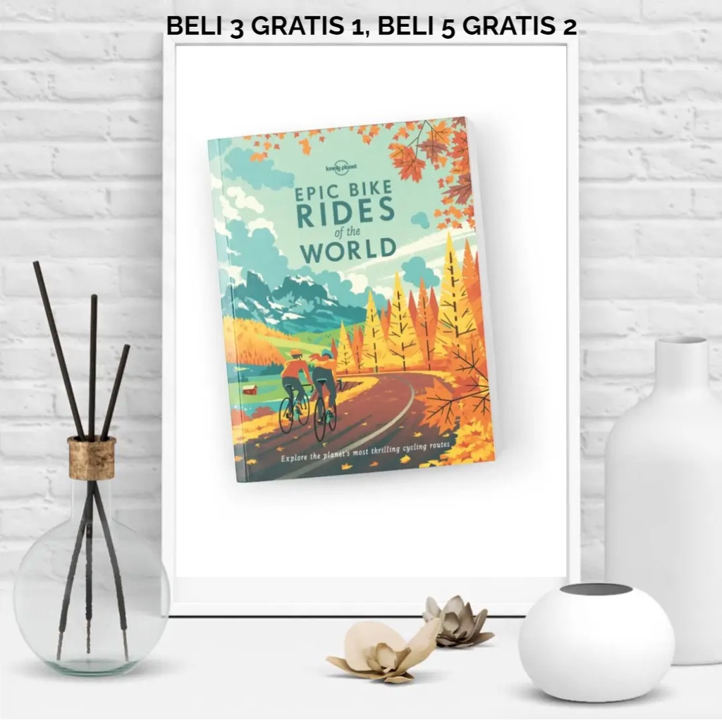 Lonely Planet Epic Bike Rides Of The World