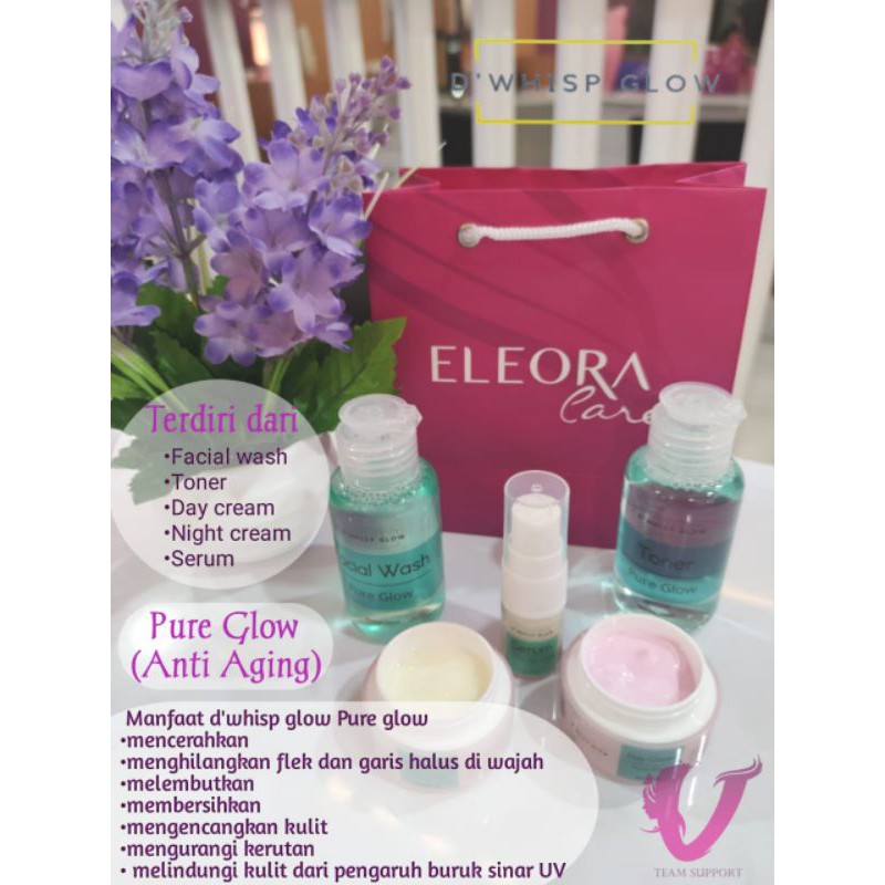 ELEORA SKIN CARE D'WHISP PURE GLOW / ANTI AGING (menghilangkan flek hitam) BPOM