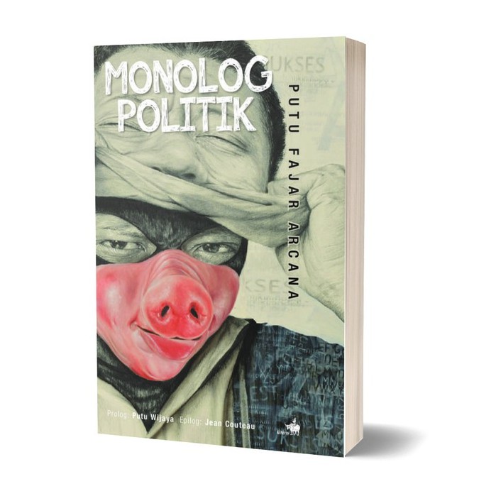 Monolog Politik - Putu Fajar Arcana