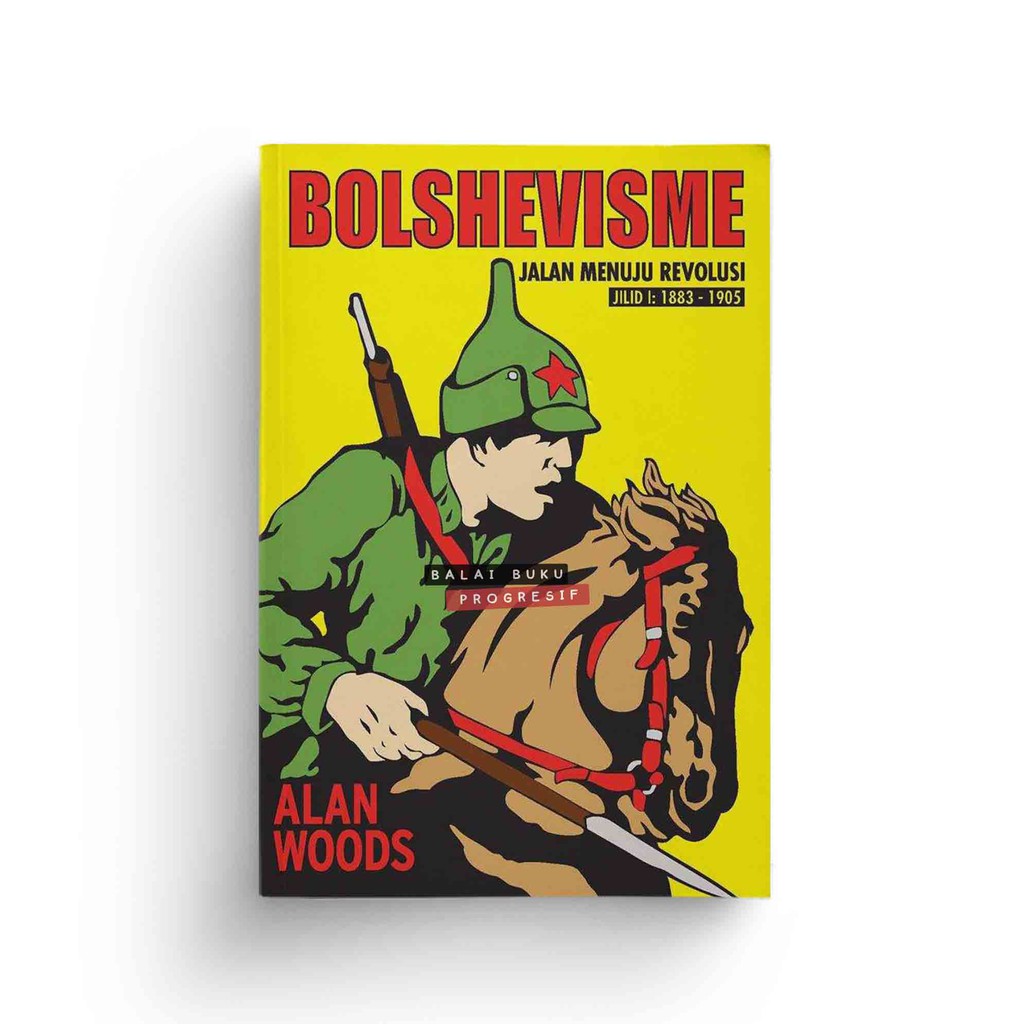 Bolshevisme Jalan Menuju Revolusi - Alan woods