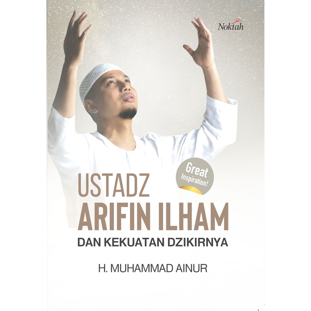 

Buku Ustadz Arifin Ilham dan Kekuata Dzikirnya - NOKTAH