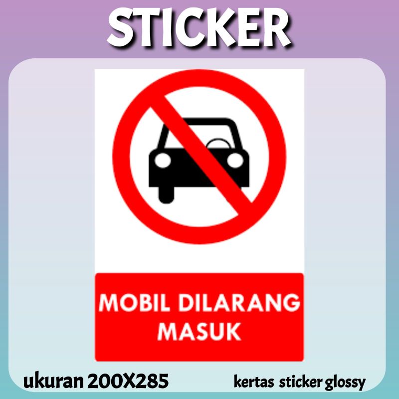 

STICKER MOBIL DILARANG MASUK UKURAN A4 2AK2