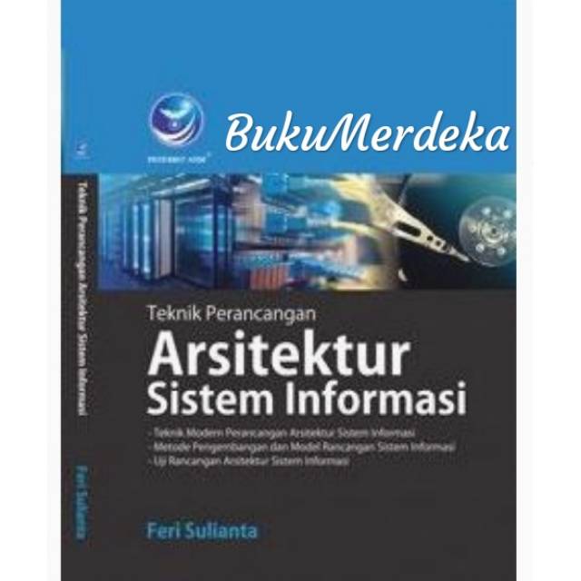 Jual Teknik Perancangan Arsitektur Sistem Informasi - Feri Sulianta ...