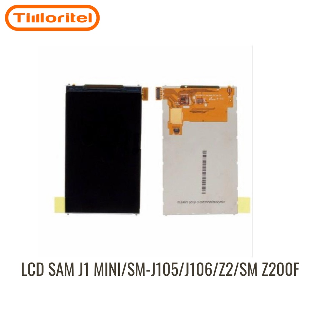 LCD SAMSUNG J1 MINI / J105 / J106 / Z2 / Z200F ONLY