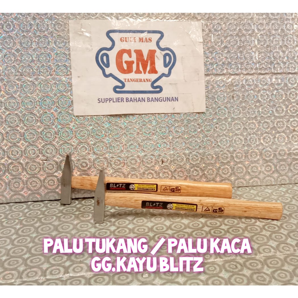 Palu Kaca  Palu Tukang Blitz