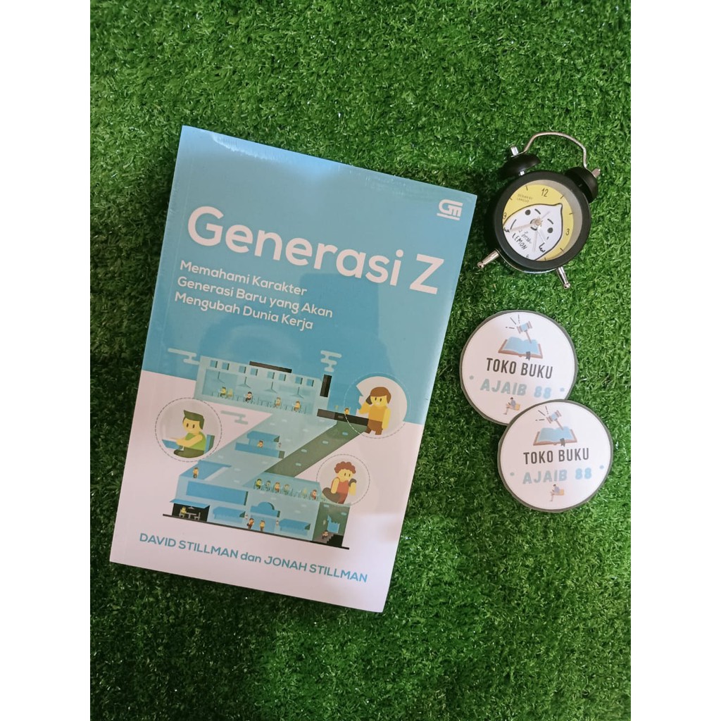 Buku FS Generasi Z: Memahami Karakter Generasi Baru yang Akan Mengubah Dunia Kerja David Stillman Da
