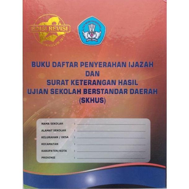 

BUKU DAFTAR PENYERAHAN IJ4Z4H DAN SURAT KETERANGAN HASIL UJIAN SEKOLAH BERSTANDAR DAERAH (SKHUS)