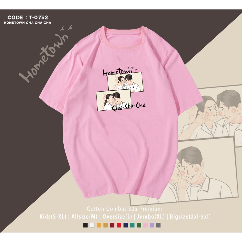 T-SHIRT K-DRAMA HOMETOWN CHA-CHA / UNISEX / BAHAN KATUN PREMIUM / KAOS SANTAI WANITA &amp; PRIA