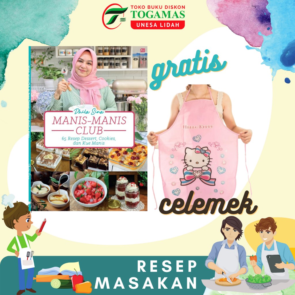 MANIS - MANIS CLUB : 65 RESEP DESSERT, COOKIES, DAN KUE MANIS GRATIS CELEMEK