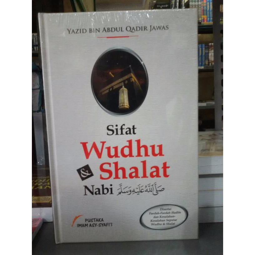 Sifat Wudhu dan Shalat Nabi
