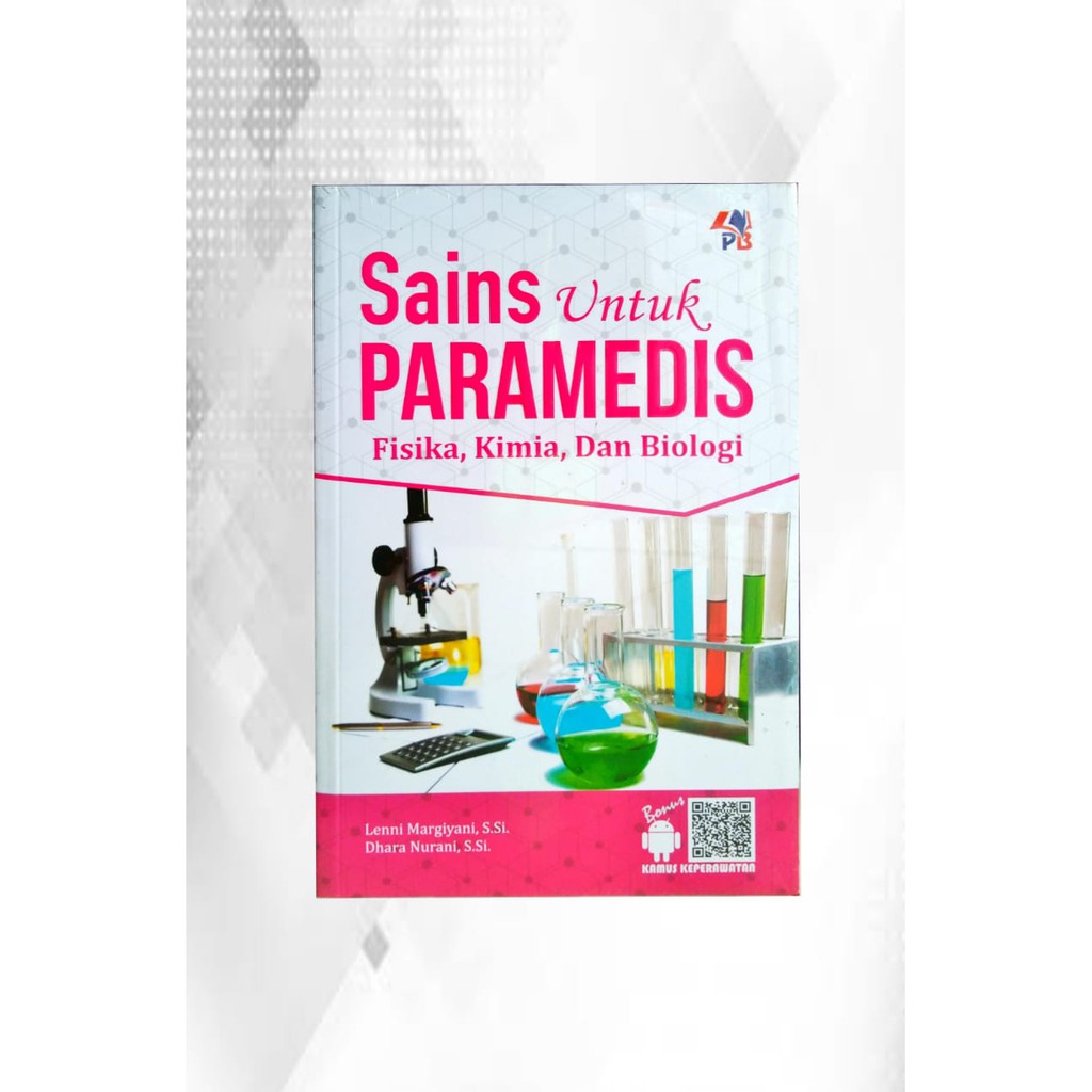SAINS UNTUK PARAMEDIS FISIKA, KIMIA, DAN BIOLOGI