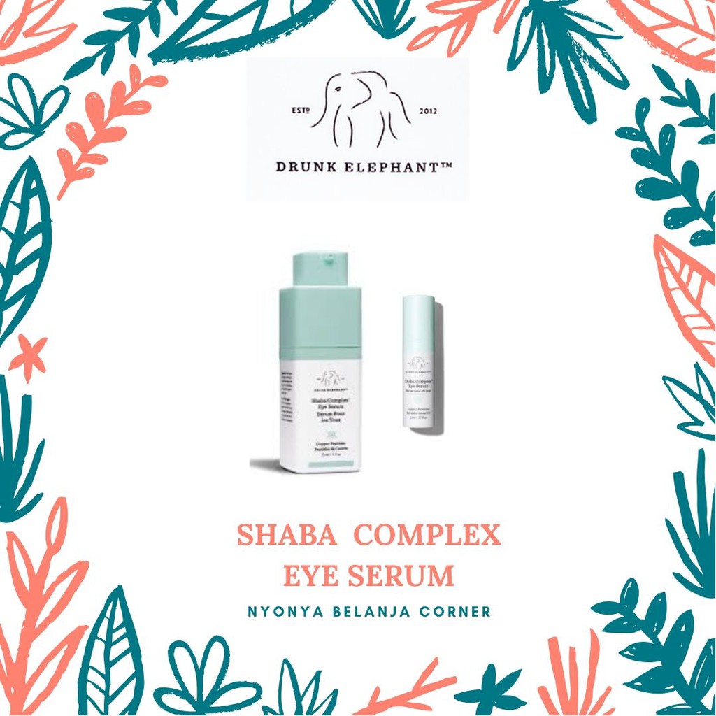Jual DRUNK ELEPHANT Shaba CompleX Eye Serum Travel Size 5ml Shopee