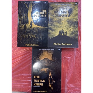 [INDONESIA] BUKU NOVEL SERI HIS DARK MATERIALS - THE GOLDEN COMPASS - THE SUBTLE KNIFE - THE AMBER SPYGLASS - PHILIP PULLMAN [ORIGINAL]