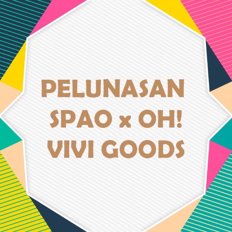 PELUNASAN - SPAO x OH VIVI GOODS