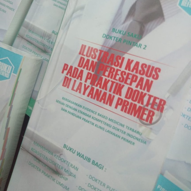 Buku Saku Dokter Pintar 2: Ilustrasi Kasus dan Peresepan pada Praktik Dokter di Layanan Primer