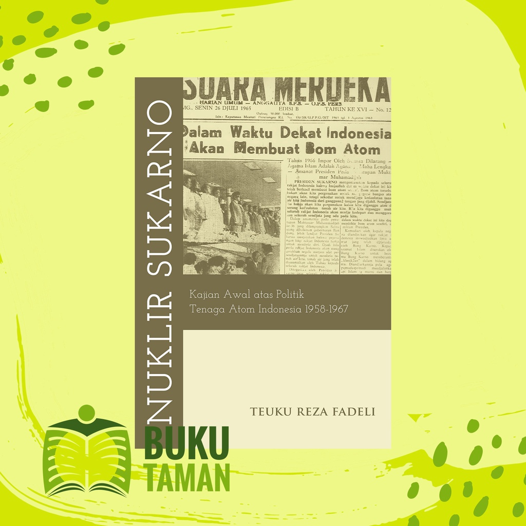 Nuklir Sukarno - Teuku Reza Fadeli - Marjin Kiri