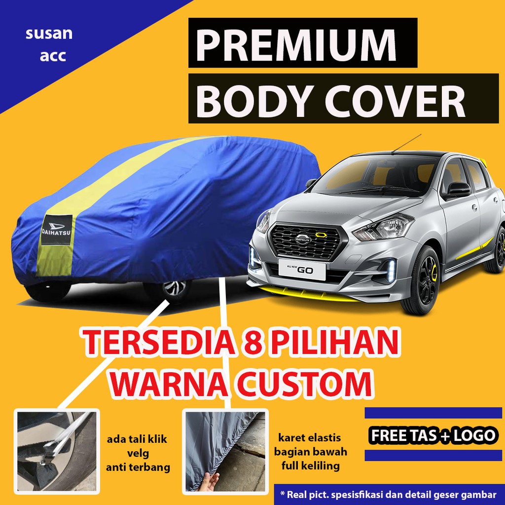 Body Cover Mobil PREMIUM DATSUN GO / Sarung Cover Mobil DATSUN GO / Selimut Mantel Mobil Datsun Go