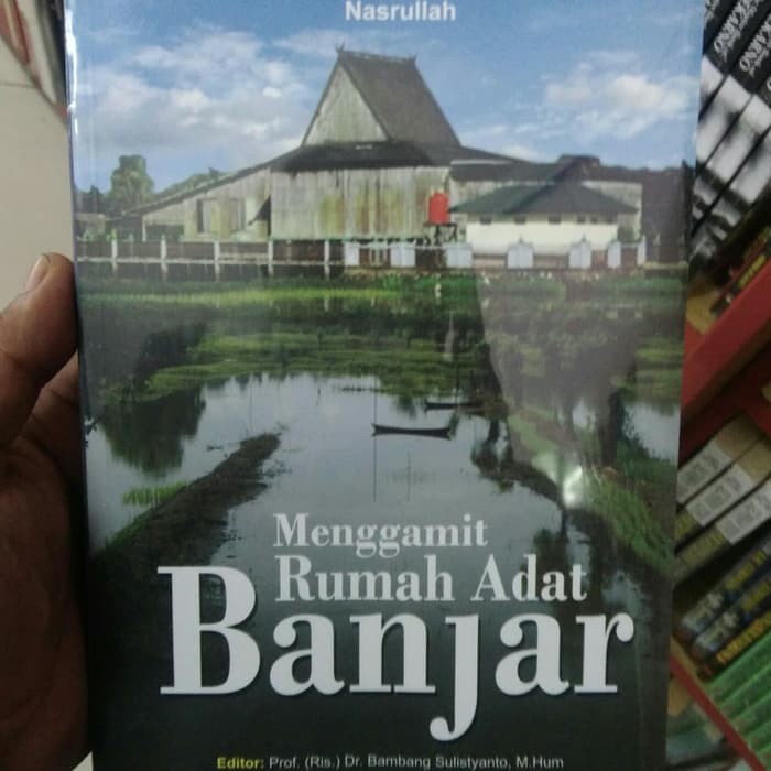 Buku Budaya Menggamit Rumah Adat Banjar Original
