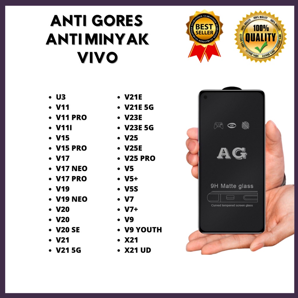 TEMPERED GLASS ANTI MINYAK - VIVO U3-V11-V11 PRO-V11I-V15-V15 PRO-V17-V17 NEO-V17 PRO-V19-V19 NEO-V20-V20 SE-V21-V21 5G-V21E-V21E 5G-V23E-V23E 5G-V25-V25E-V25 PRO-V5-V5 PLUS-V5S-V7-V7PLUS-V9-V9 YOUTH-X21-X21 UD (HOKKY ACC)