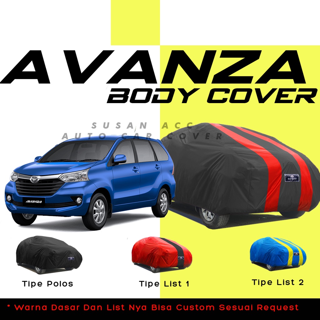 Body Cover Mobil avanza sarung Mobil avanza/avanza veloz/avanza lama/new avanza/all new avanza/xenia/new xenia/all new xenia/xenia lama/xenia family/grand avanza/avanza anti air/avanza outdoor