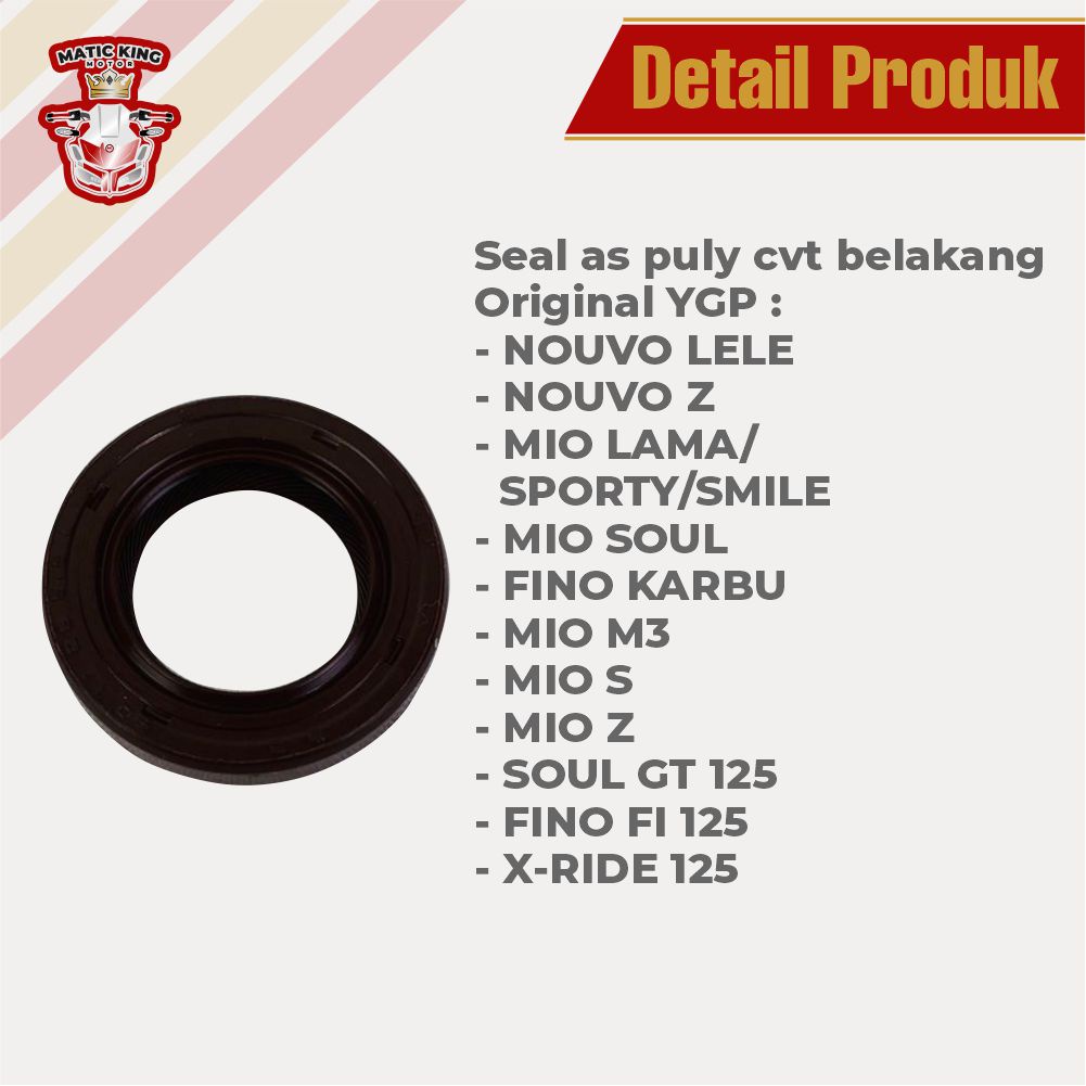 SIL SEAL AS PULLY PULY PULI CVT BELAKANG NOUVO MIO LAMA SPORTY SMILE SOUL FINO KARBU MIO M3 S Z SOUL GT FINO FI XRIDE 125 ORI