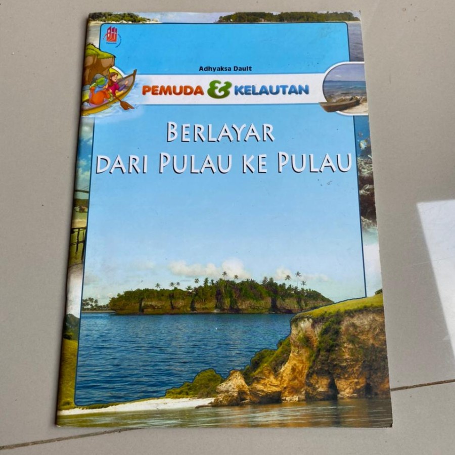 Buku anak BERLAYAR DARI PULAU KE PULAU PEMUDA &amp; KELAUTAN