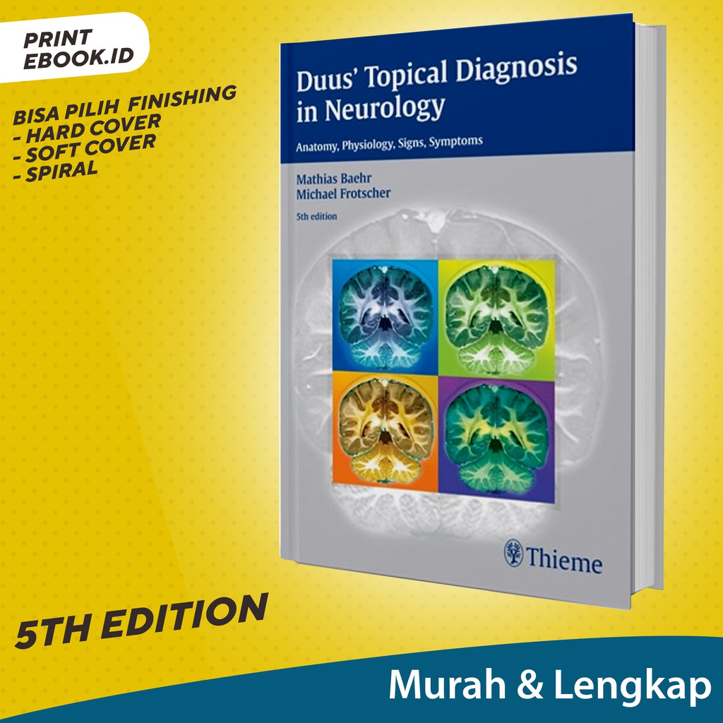 Duus’ Topical Diagnosis in Neurology Anatomy, Physiology, Signs, Symptoms 3rd ed